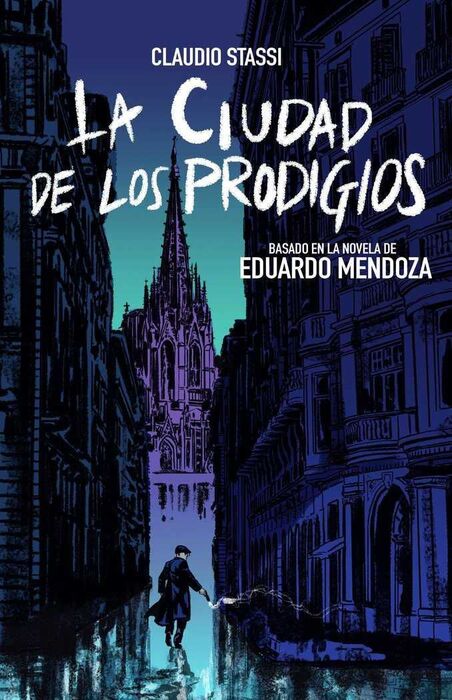 La Ciudad De Los Prodigios Eduardo Mendoza Claudio Stassi Libro En