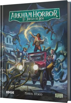 ARKHAM HORROR JDR MANUAL BÁSICO ARKHAM HORROR JDR MANUAL BÁSICO