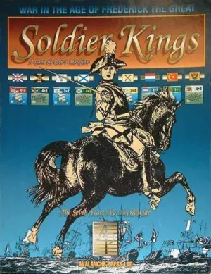 SOLDIER KINGS: THE SEVEN YEARS WAR WORLDWIDE                               