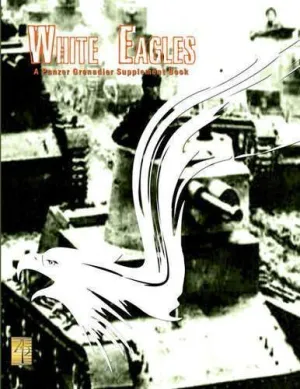 PANZER GRENADIER: WHITE EAGLES                                             