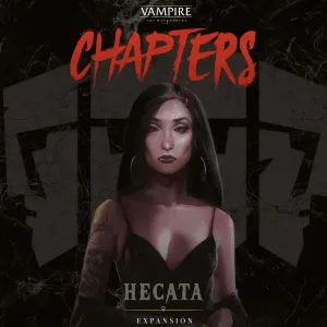 VAMPIRO LA MASCARADA: CHAPTERS EXPANSIÓN HECATA