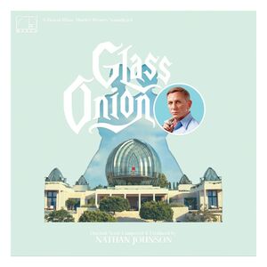 GLASS ONION: A KNIVES OUT MYSTERY ORIGINAL MOTION PICTURE SOUNDTRACK BY NATHAN JOHNSON VINILO 2XLP (RETAIL VARIANT)