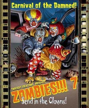 ZOMBIES 7: SEND IN THE CLOWNS                                              