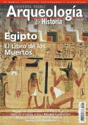 DESPERTA FERRO: ARQUEOLOGIA E HISTORIA #04 EGIPTO. EL LIBRO DE LOS MUERTOS