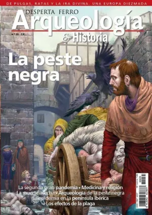DESPERTA FERRO: ARQUEOLOGIA E HISTORIA #35 LA PESTE NEGRA