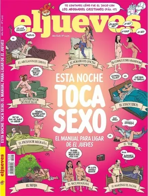 EL JUEVES. ESTA NOCHE TOCA SEXO. EL MANUAL PARA LIGAR DE EL JUEVES