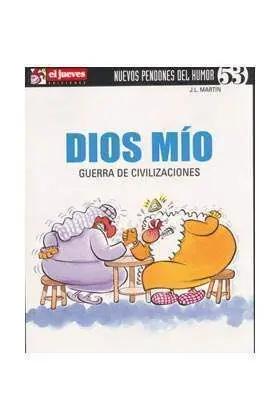 NUEVOS PENDONES DEL HUMOR #53: DIOS MIO, GUERRA DE CIVILIZACIONES