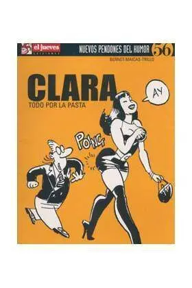 NUEVOS PENDONES DEL HUMOR #56. CLARA (TODO POR LA PASTA)
