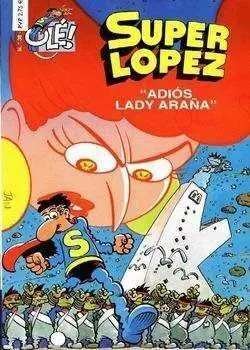 OLE SUPER LOPEZ #036. ADIOS LADY ARAÑA