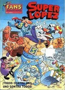FANS SUPER LOPEZ #03. TODOS CONTRA UNO, UNO CONTRA TODOS