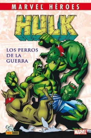 MARVEL HÉROES #013.HULK: LOS PERROS DE LA GUERRA