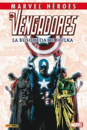 MARVEL HÉROES #029. LOS VENGADORES: LA BUSQUEDA DE HULKA