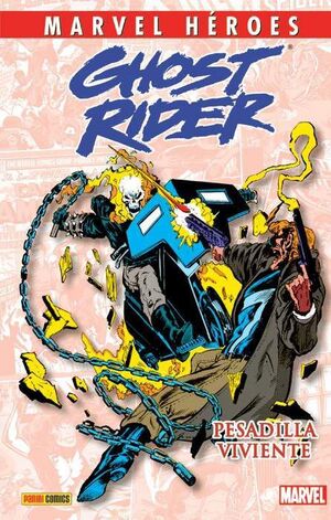 MARVEL HEROES #038. GHOST RIDER: PESADILLA VIVIENTE