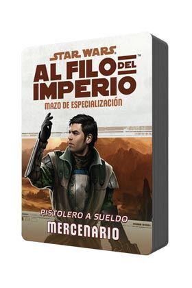 STAR WARS: AL FILO DEL IMPERIO. PISTOLERO A SUELDO MERCENARIO. POD MAZO ESP