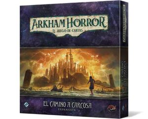 ARKHAM HORROR LCG - EL JUEGO DE CARTAS: EL CAMINO A CARCOSA                