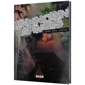 UNKNOWN ARMIES JDR LIBRO DOS: DIRIGE UNKNOWN ARMIES JDR LIBRO DOS: DIRIGE