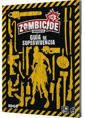ZOMBICIDE CHRONICLES: GUÍA DE SUPERVIVENCIA ZOMBICIDE CHRONICLES: GUÍA DE SUPERVIVENCIA
