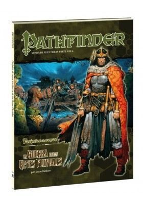 PATHFINDER JDR FORJADOR DE REYES 5. LA GUERRA DE LOS REYES FLUVIALES