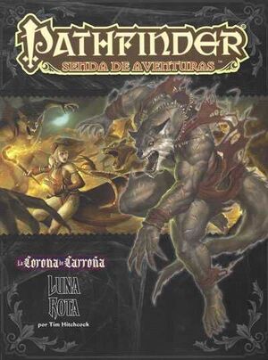 PATHFINDER JDR LA CORONA DE CARROÑA 3: LUNA ROTA