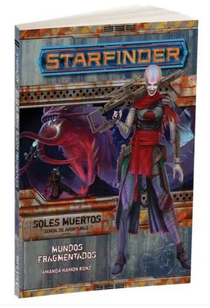 STARFINDER JDR SOLES MUERTOS 3: MUNDOS FRAGMENTADOS