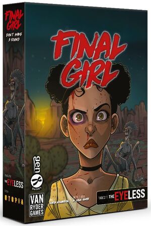 FINAL GIRL T3 PELÍCULA 15 DON'T MAKE A SOUND - THE EYELESS