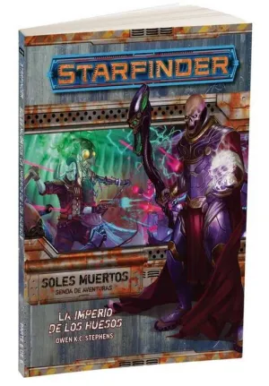 STARFINDER JDR SOLES MUERTOS 6: LA IMPERIO DE LOS HUESOS