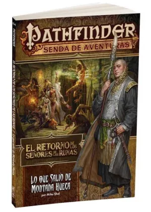 PATHFINDER JDR EL RETORNO SEÑORES DE LAS RUNAS 2 LO QUE SALIO MONTAÑA HUECA