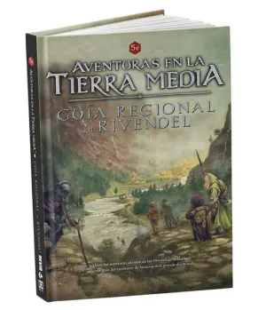 AVENTURAS EN LA TIERRA MEDIA JDR: GUÍA REGIONAL DE RIVENDEL