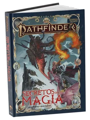 PATHFINDER 2ª ED JDR SECRETOS DE LA MAGIA PATHFINDER 2ª ED JDR SECRETOS DE LA MAGIA