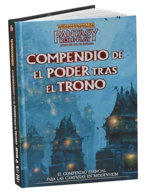 WARHAMMER JDR - EL PODER TRAS EL TRONO - COMPENDIO