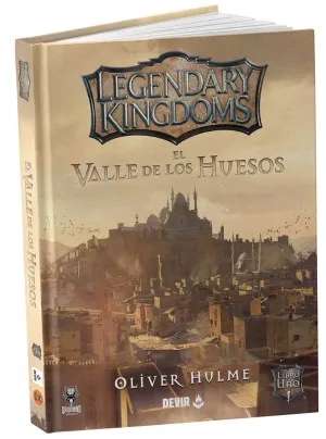 LEGENDARY KINGDOMS 1: EL VALLE DE LOS HUESOS