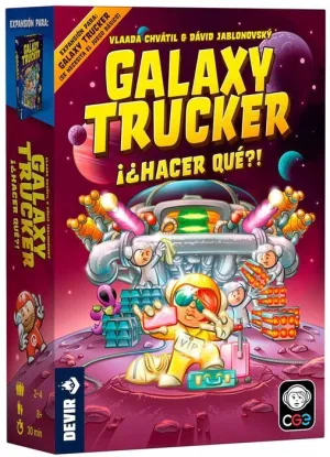 GALAXY TRUCKER EXPANSIÓN: ¿¡HACER QUÉ?!