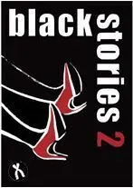 BLACK STORIES 2                                                            