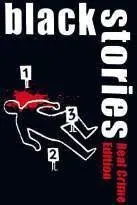BLACK STORIES: CRIMENES REALES                                             