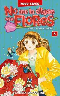 NO ME LO DIGAS CON FLORES #08