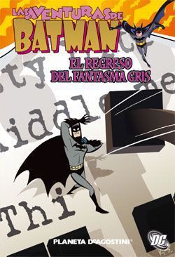 LAS AVENTURAS DE BATMAN #003. EL REGRESO DEL FANTASMA GRIS