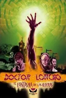 DOCTOR LONCHO. EL FANTASMA DE LAS OJERAS