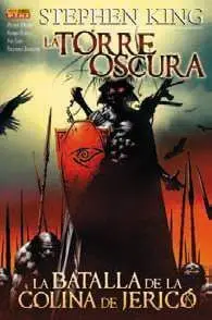 LA TORRE OSCURA DE STEPHEN KING. LA BATALLA DE COLINA DE JERICO #02