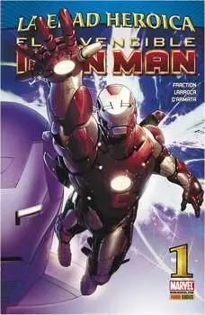 INVENCIBLE IRON MAN VOL 2 #001. LA EDAD HEROICA