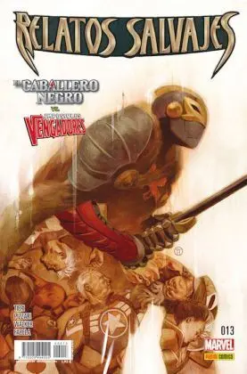RELATOS SALVAJES #13 (EL CABALLERO NEGRO VS IMPOSIBLES VENGADORES)