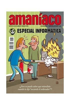 AMANIACO #31. ESPECIAL INFORMATICA PARA TOMARSELO CON HUMOR CUANDO SE CUELG
