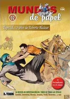 MUNDOS DE PAPEL 02. ESPECIAL 70 AÑOS DE ROBERTO ALCAZAR