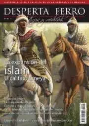 DESPERTA FERRO #46. LA EXPANSION DEL ISLAM. EL CALIFATO OMEYA