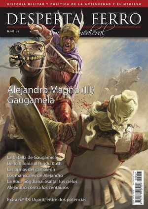 DESPERTA FERRO #47. ALEJANDRO MAGNO III: GAUGAMELA