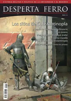 DESPERTA FERRO #04. LOS SITIOS DE CONSTANTINOPLA