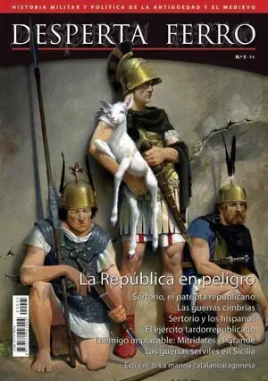 DESPERTA FERRO #05. LA REPUBLICA EN PELIGRO