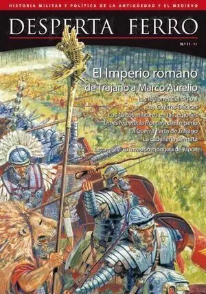 DESPERTA FERRO #11. EL IMPERIO ROMANO DE TRAJANO A MARCO AURELIO