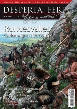DESPERTA FERRO #80. RONCESVALLES: CARLOMAGNO DERROTADO