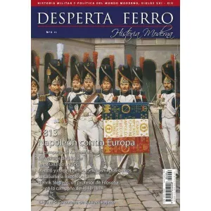 DESPERTA FERRO HISTORIA MODERNA #004. 1813 NAPOLEON CONTRA EUROPA