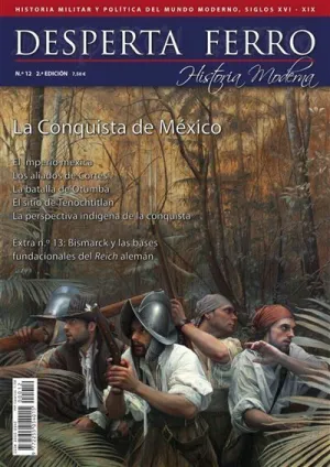 DESPERTA FERRO HISTORIA MODERNA #012. LA CONQUISTA DE MEXICO